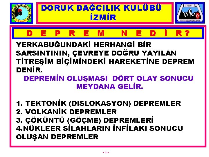 DORUK DAĞCILIK KULÜBÜ İZMİR D E P R E M N E D İ