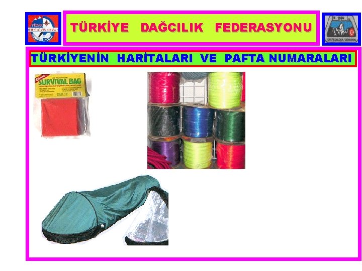 TÜRKİYE DAĞCILIK FEDERASYONU TÜRKİYENİN HARİTALARI VE PAFTA NUMARALARI 