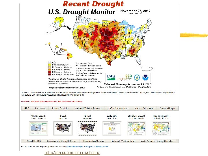 Recent Drought http: //droughtmonitor. unl. edu/ 