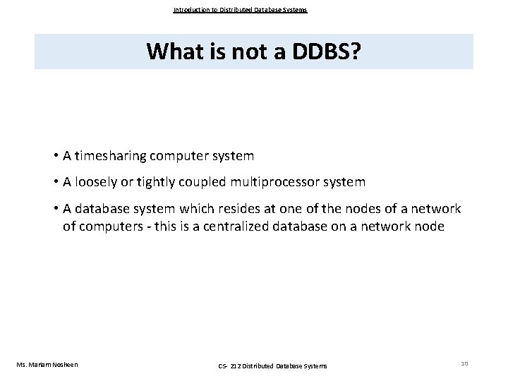 Introduction to Distributed Database Systems What is not a DDBS? • A timesharing computer