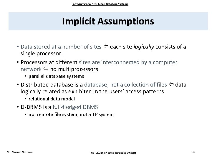 Introduction to Distributed Database Systems Implicit Assumptions • Data stored at a number of