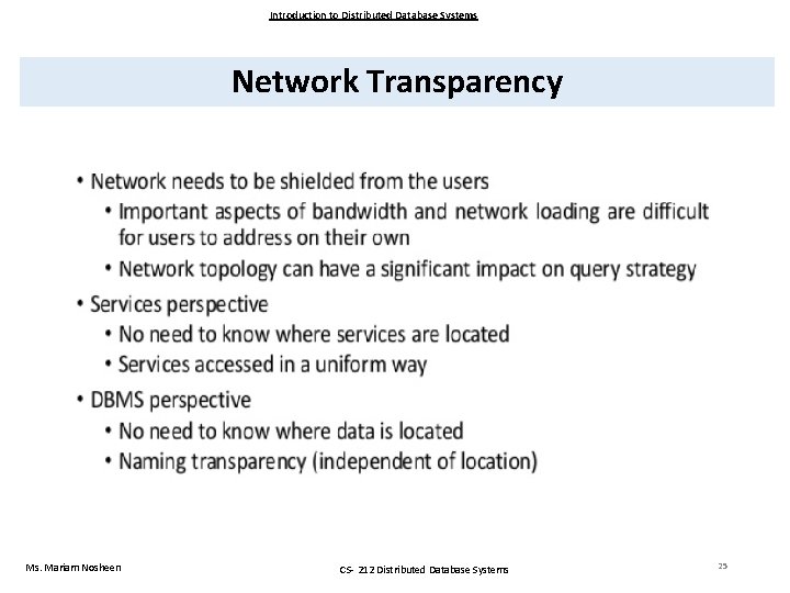 Introduction to Distributed Database Systems Network Transparency Ms. Mariam Nosheen CS- 212 Distributed Database