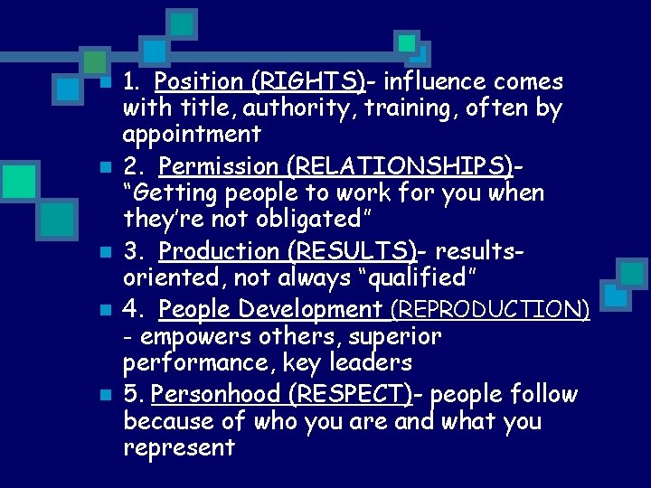 n n n 1. Position (RIGHTS)- influence comes with title, authority, training, often by
