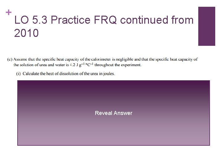 + LO 5. 3 Practice FRQ continued from 2010 Reveal Answer 