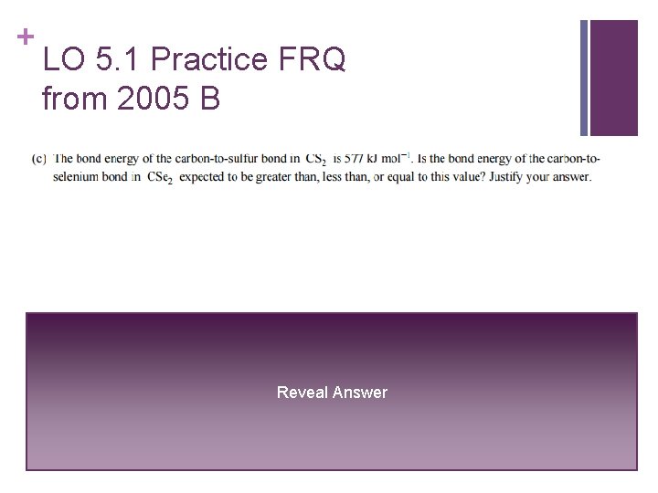 + LO 5. 1 Practice FRQ from 2005 B Reveal Answer 