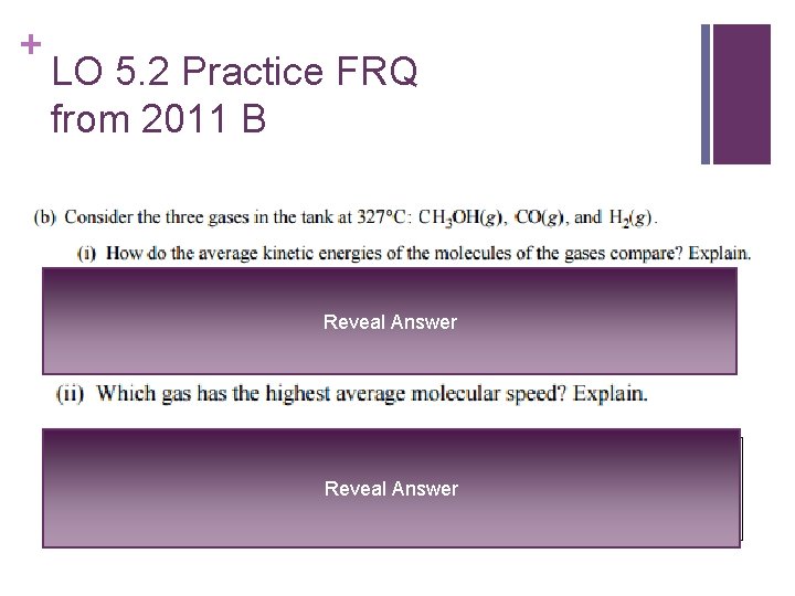 + LO 5. 2 Practice FRQ from 2011 B Reveal Answer 