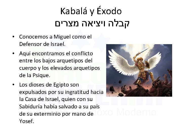 Kabalá y Éxodo קבלה ויציאה מצרים • Conocemos a Miguel como el Defensor de