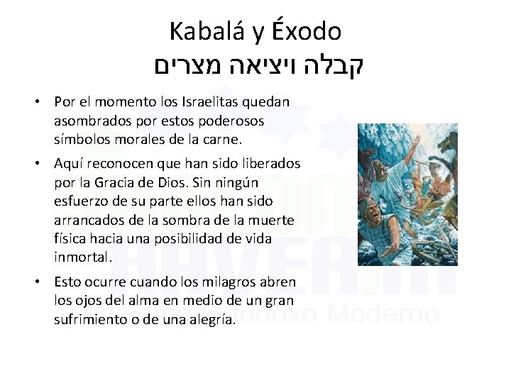 Kabalá y Éxodo קבלה ויציאה מצרים • Por el momento los Israelitas quedan asombrados