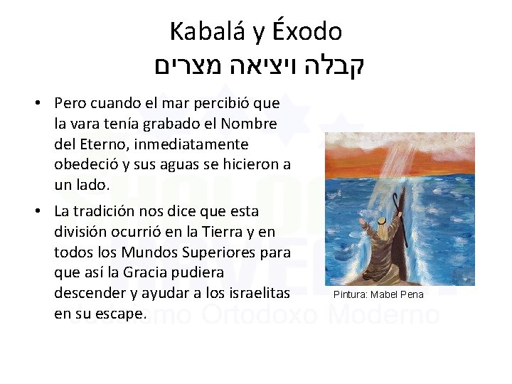 Kabalá y Éxodo קבלה ויציאה מצרים • Pero cuando el mar percibió que la