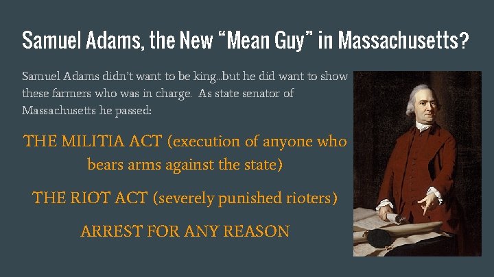 Samuel Adams, the New “Mean Guy” in Massachusetts? Samuel Adams didn’t want to be