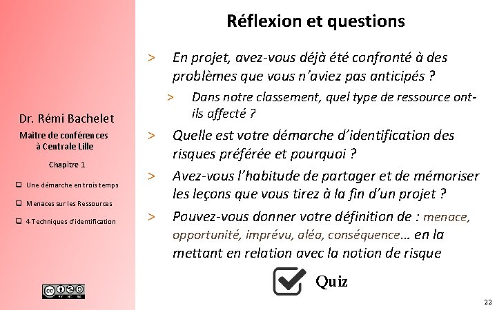 Réflexion et questions > En projet, avez-vous déjà été confronté à des problèmes que