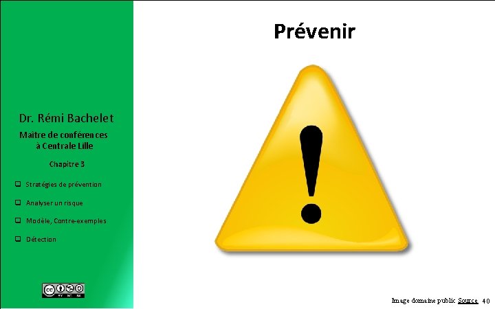 Prévenir Dr. Rémi Bachelet Maître de conférences à Centrale Lille Chapitre 3 q Stratégies