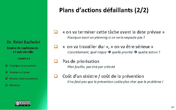 Plans d’actions défaillants (2/2) q Dr. Rémi Bachelet Maître de conférences à Centrale Lille