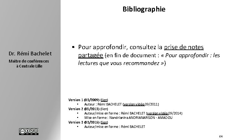 Bibliographie Dr. Rémi Bachelet Maître de conférences à Centrale Lille • Pour approfondir, consultez