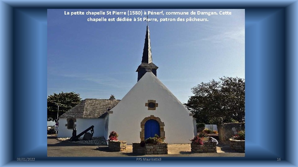 La petite chapelle St Pierre (1580) à Pénerf, commune de Damgan. Cette chapelle est