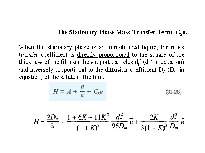 The Stationary Phase Mass-Transfer Term, CSu. When the stationary phase is an immobilized liquid,