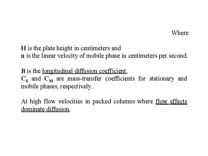 Where H is the plate height in centimeters and u is the linear velocity