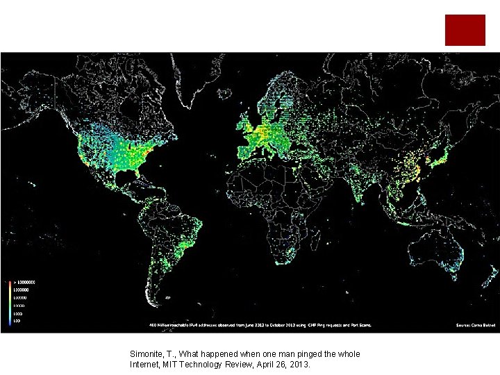 Simonite, T. , What happened when one man pinged the whole Internet, MIT Technology