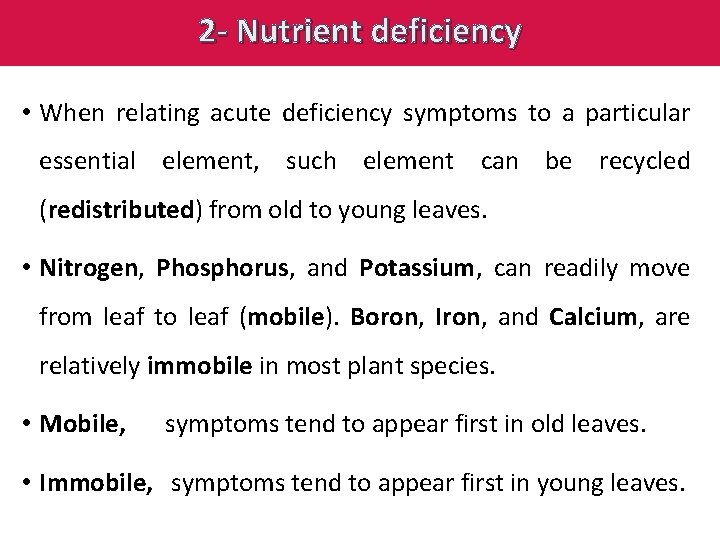 2 - Nutrient deficiency • When relating acute deficiency symptoms to a particular essential