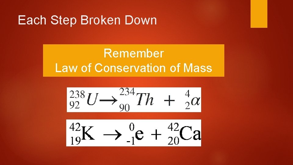 Each Step Broken Down Remember Law of Conservation of Mass 