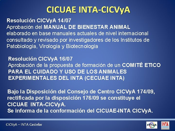 CICUAE INTA-CICVy. A Resolución CICVy. A 14/07 Aprobación del MANUAL DE BIENESTAR ANIMAL elaborado