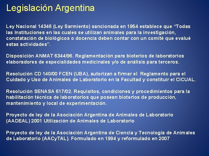 Legislación Argentina Ley Nacional 14346 (Ley Sarmiento) sancionada en 1954 establece que “Todas las