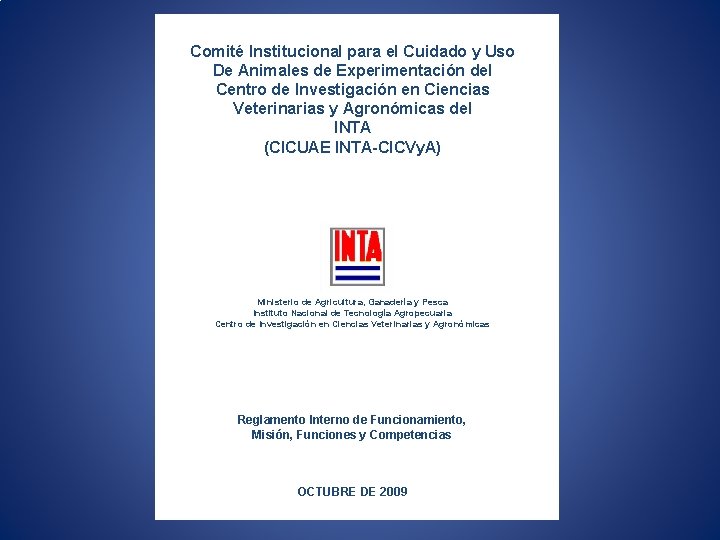 Comité Institucional para el Cuidado y Uso De Animales de Experimentación del Centro de