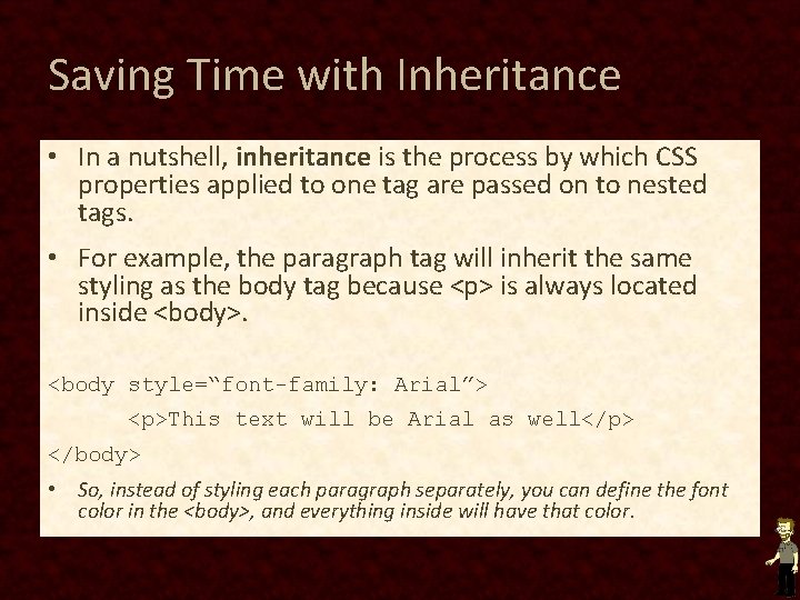 Saving Time with Inheritance • In a nutshell, inheritance is the process by which Saving Time with Inheritance • In a nutshell, inheritance is the process by which