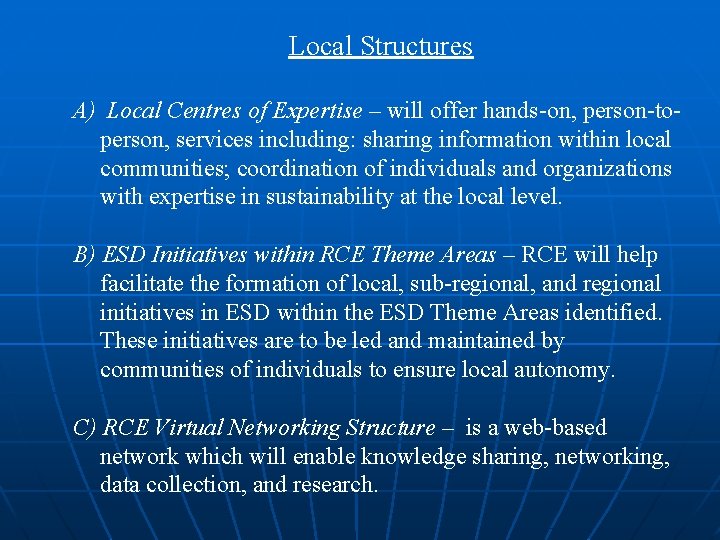 Local Structures A) Local Centres of Expertise – will offer hands-on, person-toperson, services including: Local Structures A) Local Centres of Expertise – will offer hands-on, person-toperson, services including: