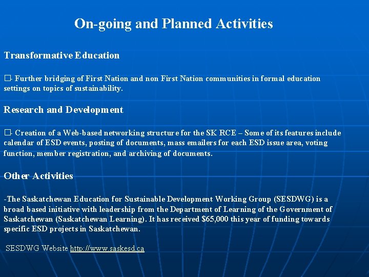 On-going and Planned Activities Transformative Education �- Further bridging of First Nation and non On-going and Planned Activities Transformative Education �- Further bridging of First Nation and non