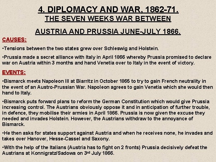 4. DIPLOMACY AND WAR, 1862 -71. THE SEVEN WEEKS WAR BETWEEN AUSTRIA AND PRUSSIA