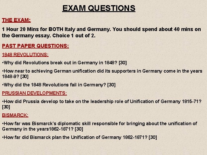 EXAM QUESTIONS THE EXAM: 1 Hour 20 Mins for BOTH Italy and Germany. You