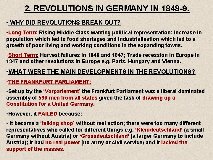 2. REVOLUTIONS IN GERMANY IN 1848 -9. • WHY DID REVOLUTIONS BREAK OUT? •