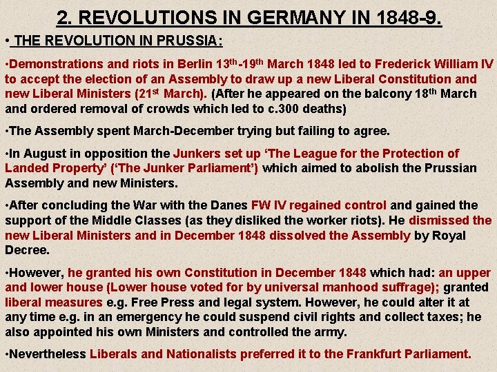 2. REVOLUTIONS IN GERMANY IN 1848 -9. • THE REVOLUTION IN PRUSSIA: • Demonstrations