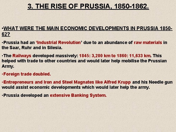 3. THE RISE OF PRUSSIA, 1850 -1862. • WHAT WERE THE MAIN ECONOMIC DEVELOPMENTS