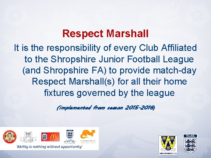 Respect Marshall It is the responsibility of every Club Affiliated to the Shropshire Junior