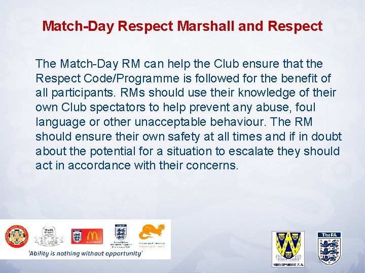 Match-Day Respect Marshall and Respect The Match-Day RM can help the Club ensure that