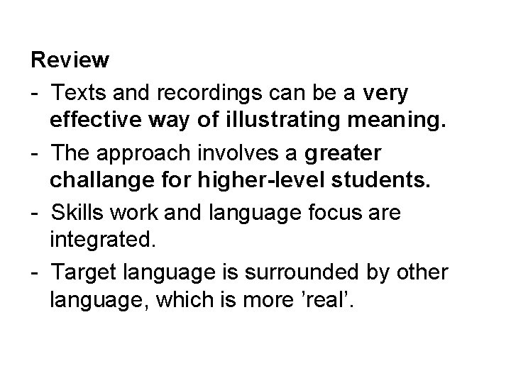 Review - Texts and recordings can be a very effective way of illustrating meaning.