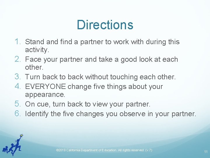 Directions 1. Stand find a partner to work with during this 2. 3. 4.