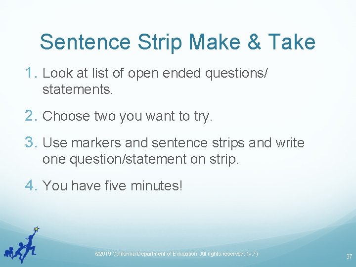 Sentence Strip Make & Take 1. Look at list of open ended questions/ statements.