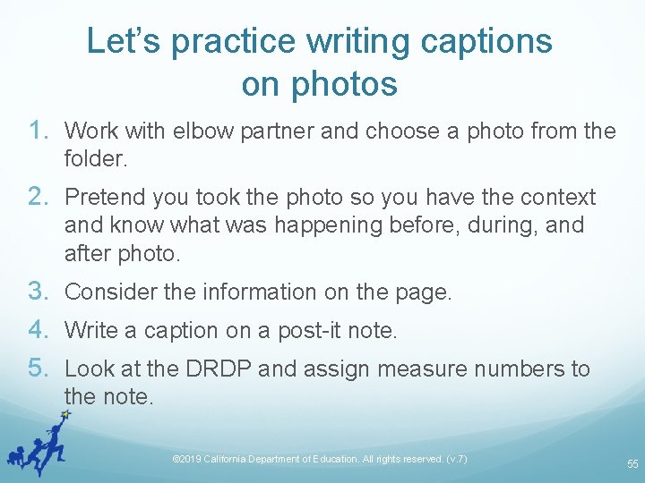 Let’s practice writing captions on photos 1. Work with elbow partner and choose a