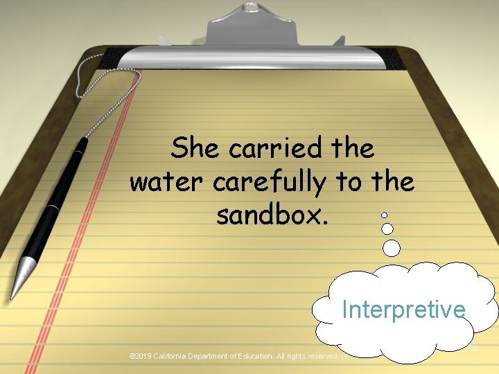 She carried the water carefully to the sandbox. Interpretive © 2019 California Department of