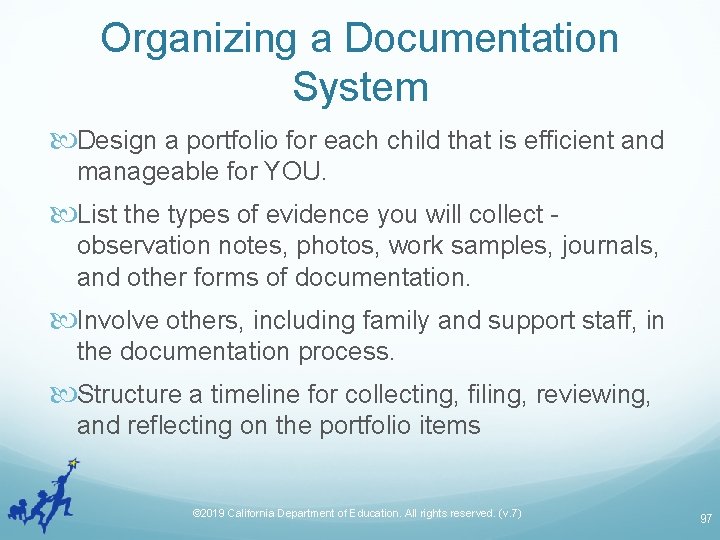 Organizing a Documentation System Design a portfolio for each child that is efficient and