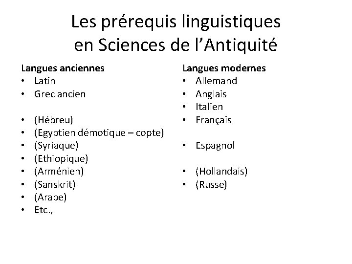 Les prérequis linguistiques en Sciences de l’Antiquité Langues anciennes • Latin • Grec ancien