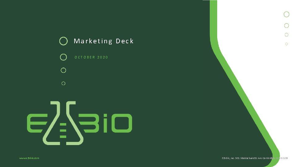 Marketing Deck OCTOBER 2020 www. e 25 bio. com E 25 Bio, Inc. 501