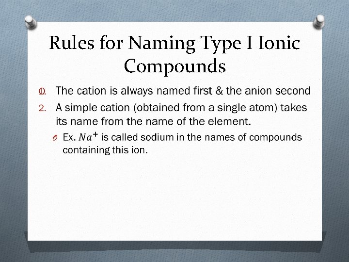 Rules for Naming Type I Ionic Compounds O 