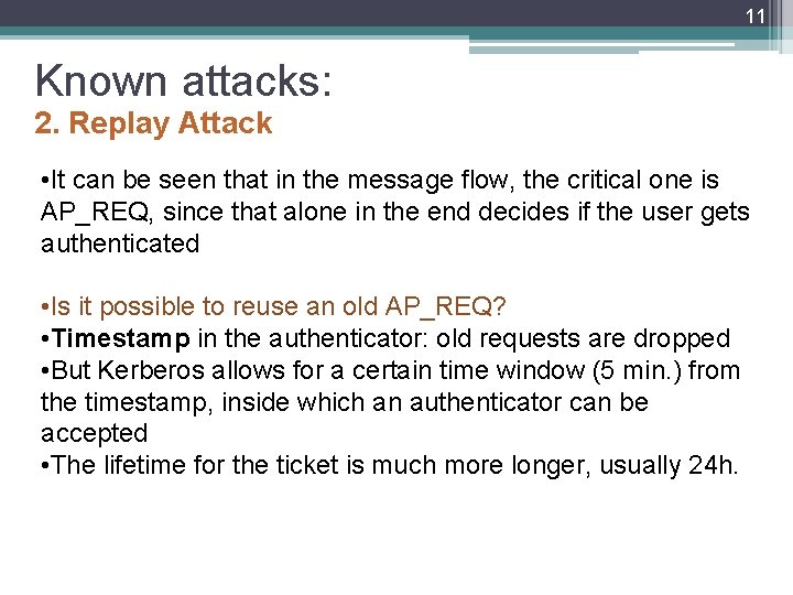 11 Known attacks: 2. Replay Attack • It can be seen that in the