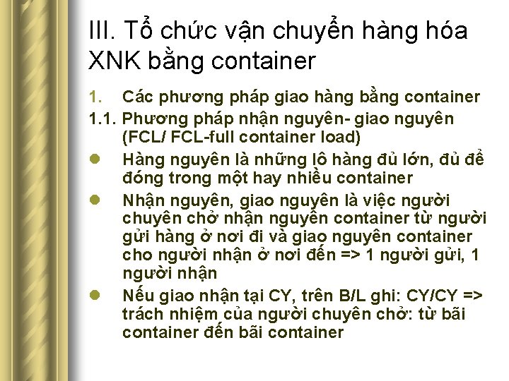 III. Tổ chức vận chuyển hàng hóa XNK bằng container 1. Các phương pháp