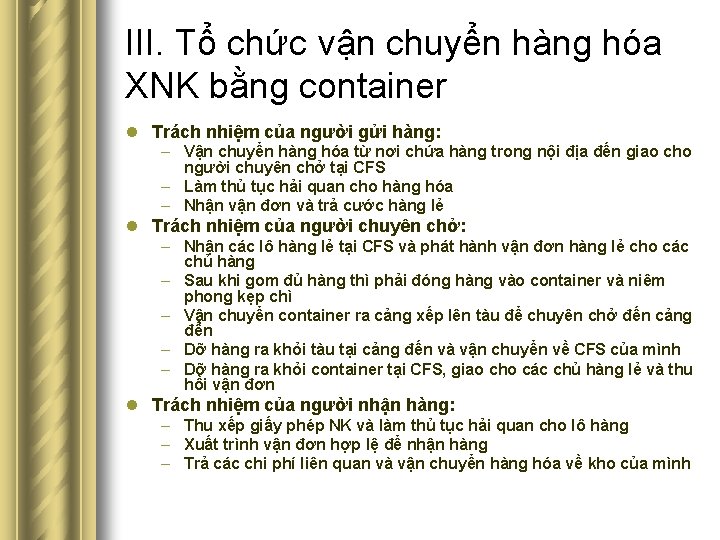 III. Tổ chức vận chuyển hàng hóa XNK bằng container l Trách nhiệm của