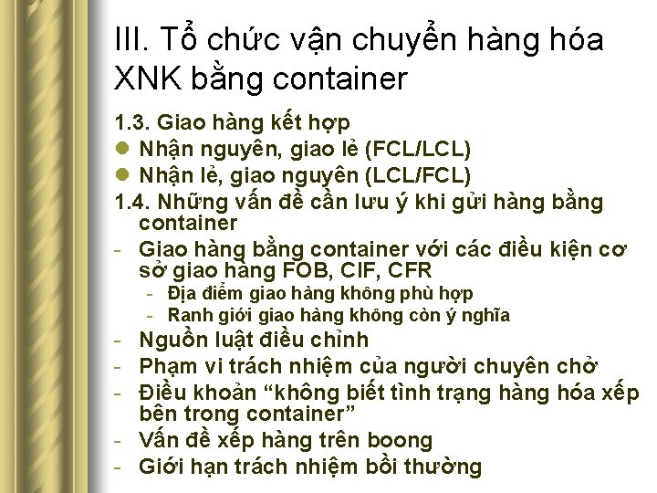 III. Tổ chức vận chuyển hàng hóa XNK bằng container 1. 3. Giao hàng